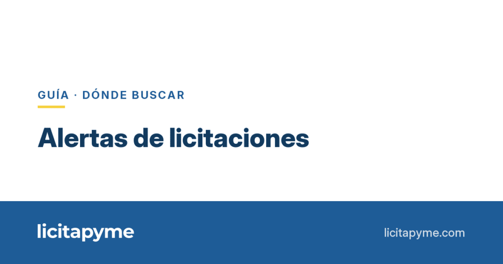 Cómo recibir alertas de licitaciones (y no perder contratos) | Licitapyme