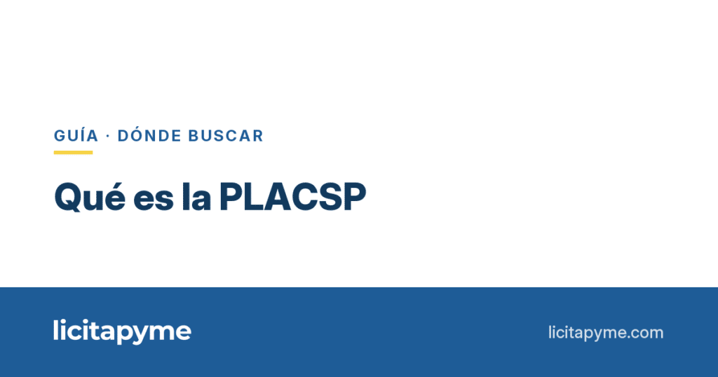 Qué es la PLACSP y cómo buscar contratos en ella | Licitapyme